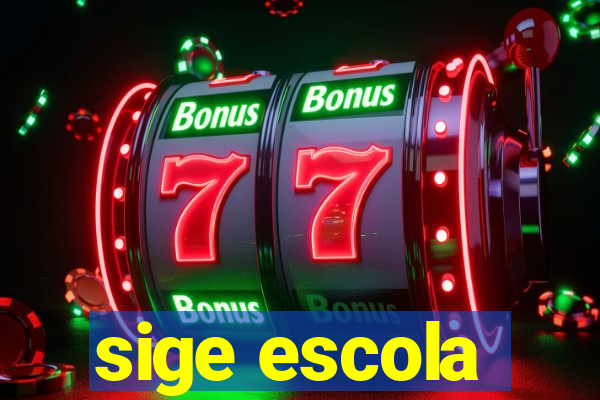 sige escola